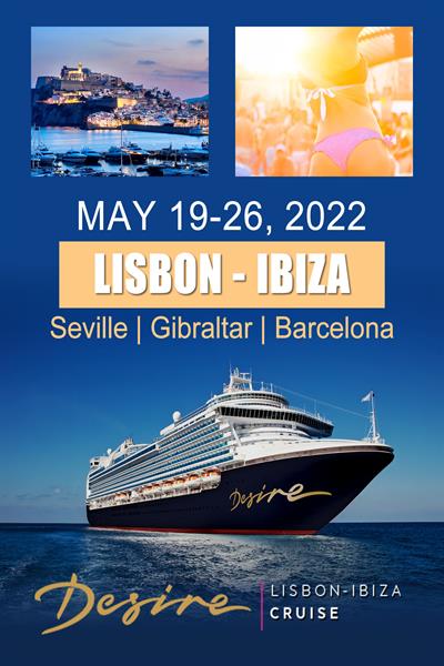 Thu, May 19, 2022 Desire Lisbon-Ibiza Cruise at Desire Cruises  