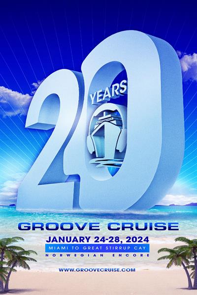 Wed, Jan 24, 2024 Groove Cruise Miami 2024- 20th Anniversary at Groove Cruise  